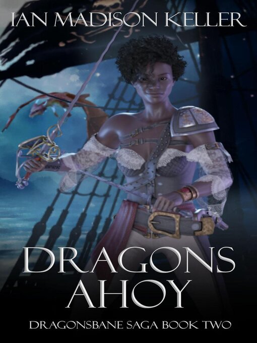 Title details for Dragons Ahoy by Ian Madison Keller - Available
